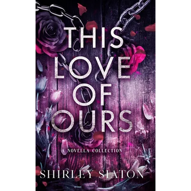 This Love of Ours (The Shadow Hardback Edition)