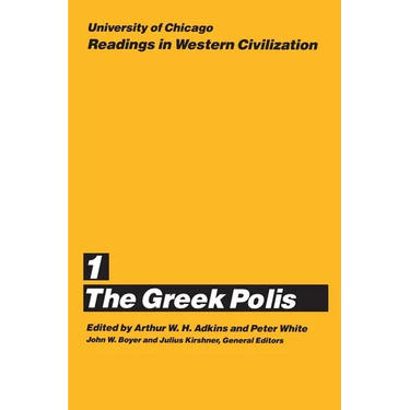 University of Chicago Readings in Western Civilization, Volume 1: The Greek Polis Volume 1