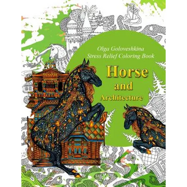 Horse and Architecture. Stress Relief Coloring Book: Adult Coloring