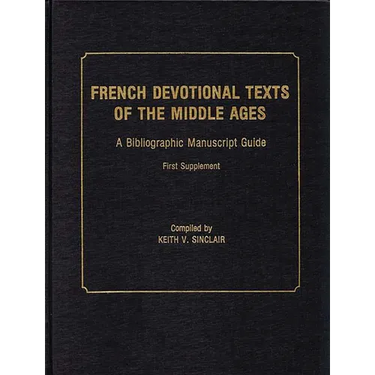 French Devotional Texts of the Middle Ages, First Supplement: A Bibliographic Manuscript Guide