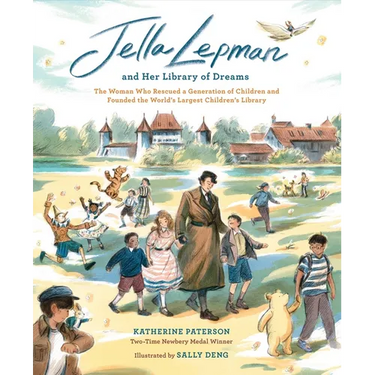 Jella Lepman and Her Library of Dreams: The Woman Who Rescued a Generation of Children and Founded the World's Largest Children's Library