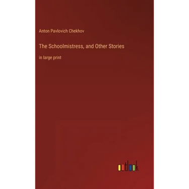 The Schoolmistress, and Other Stories: in large print