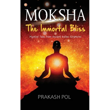 MOKSHA - The Immortal Bliss