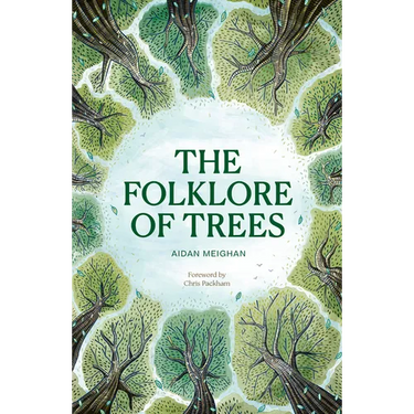 Folklore of Trees: The Fascinating Stories Behind Nature's Guardians