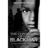 The condition of the Blackman: A 21st Century Analysis