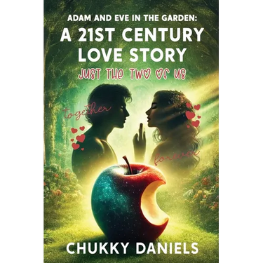 Adam and Eve in the Garden: A 21st Century Love Story