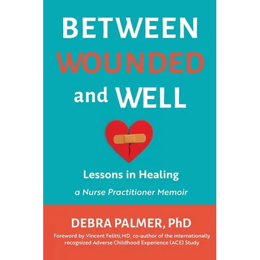 Between Wounded and Well: Lessons in Healing