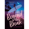 Beyond the Break