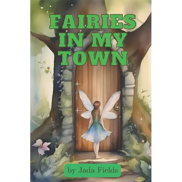 Fairies in My Town: a children's book about appreciating the magic of home