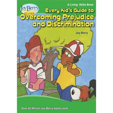 Every Kid's Guide to Overcoming Prejudice and Discrimination