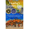 Charlie's Crabby Day: A Tale of Friendship Against the Tide