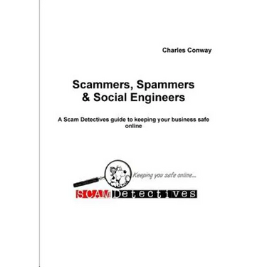 Scammers, Spammers and Social Engineers