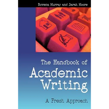 The Handbook of Academic Writing: A Fresh Approach