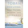 Torah for Living: Daily Prayers, Wisdom, and Guidance