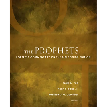 The Prophets: Fortress Commentary on the Bible Study Edition