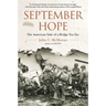 September Hope: The American Side of a Bridge Too Far