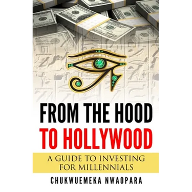 From the Hood to Hollywood: A Guide to Investing for Millennials