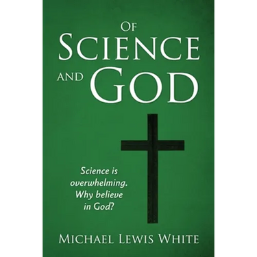Of Science and God: Science is overwhelming. Why believe in God?