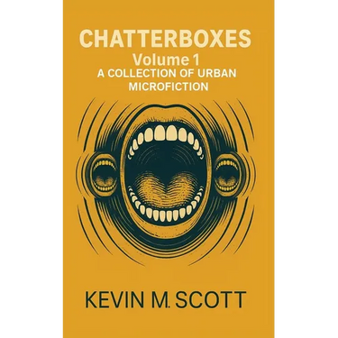 Chatterboxes: A Collection of Urban Microfiction