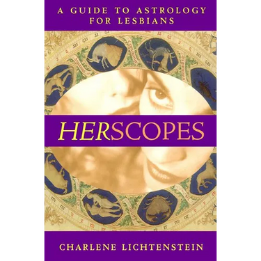 Herscopes: A Guide to Astrology for Lesbians