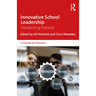 Innovative School Leadership: Transforming Practices