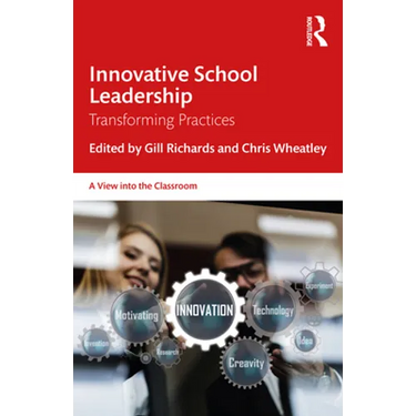 Innovative School Leadership: Transforming Practices