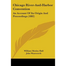 Chicago River-And-Harbor Convention: An Account Of Its Origin And Proceedings (1882)