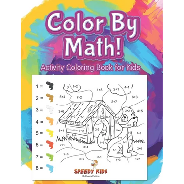 Color By Math! Activity Coloring Book for Kids