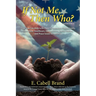 If Not Me, Then Who?: How You Can Help with Poverty, Economic Opportunity, Education, Healthcare, Environment, Racial Justice, and Peace ISS