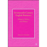 Seventeenth-Century English Romance: Allegory, Ethics, and Politics