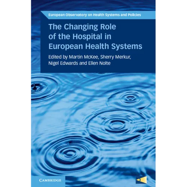 The Changing Role of the Hospital in European Health Systems