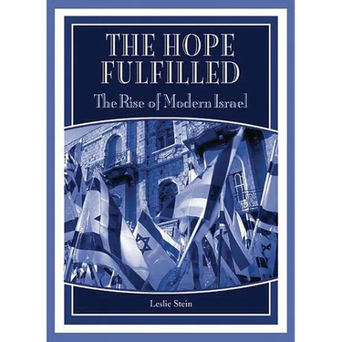 The Hope Fulfilled: The Rise of Modern Israel