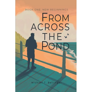 From Across the Pond: Book One: New Beginnings