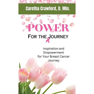 Power for the Journey: Inspiration and Empowerment for Your Breast Cancer Journey