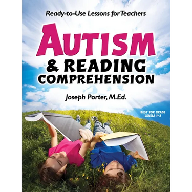 Autism and Reading Comprehension: Ready-To-Use Lessons for Teachers