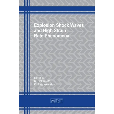 Explosion Shock Waves and High Strain Rate Phenomena