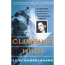 Climbing High: A Woman's Account of Surviving the Everest Tragedy