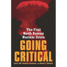 Going Critical: The First North Korean Nuclear Crisis