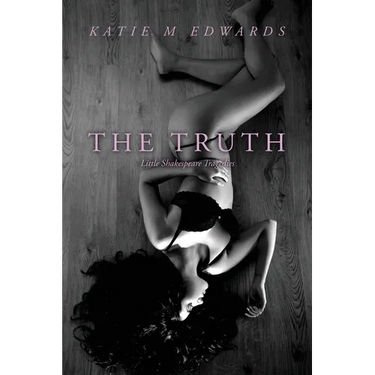 The Truth: Little Shakespeare Tragedies