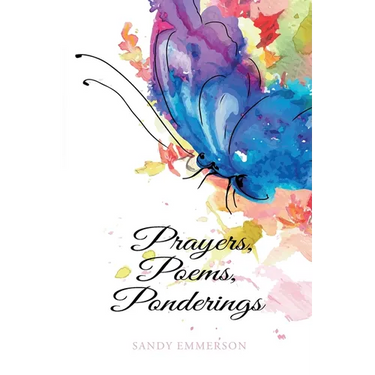 Prayers, Poems, Ponderings