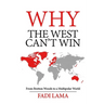Why the West Can't Win: From Bretton Woods to a Multipolar World