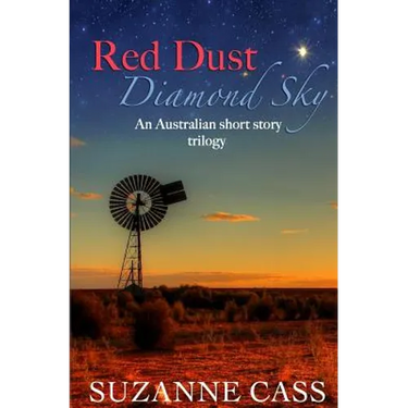 Red Dust, Diamond Sky: An Australian Short Story Trilogy