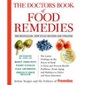 The Doctors Book of Food Remedies: The Latest Findings on the Power of Food to Treat and Prevent Health Problems--From Aging and Diabetes to Ulcers an