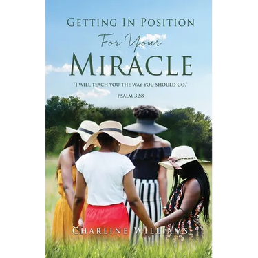 Getting In Position For Your Miracle