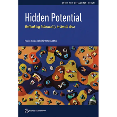 Hidden Potential: Rethinking Informality in South Asia