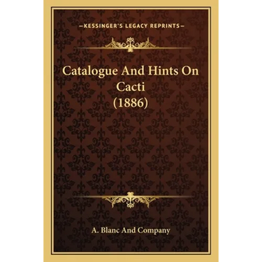 Catalogue And Hints On Cacti (1886)