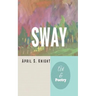 Sway: Art & Poetry