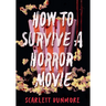 How to Survive a Horror Movie