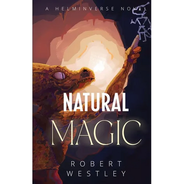 Natural Magic: A Helminverse Novel