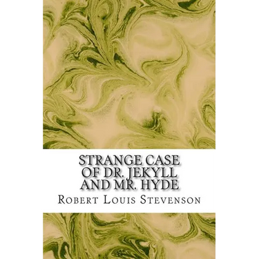 Strange Case of Dr. Jekyll and Mr. Hyde: (Robert Louis Stevenson Classics Collection)